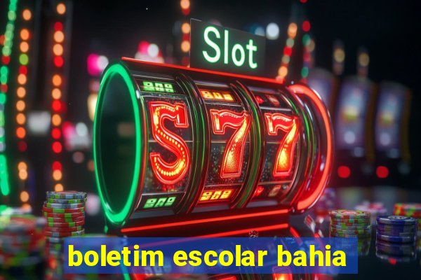 boletim escolar bahia